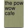 The Pow Wow Cafe by Joan Jobe Smith