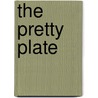 The Pretty Plate by John Vincent