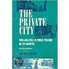 The Private City by Sam Bass Warner Jr.