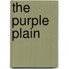 The Purple Plain door Herbert Ernest Bates
