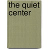 The Quiet Center door Phillip Bailey Lilly