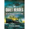 The Quiet Heroes door Captain Bernard Edwards