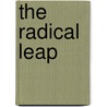 The Radical Leap door Steve Farber