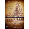 The Ragged Rebel door B.P. Gallaway