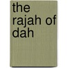 The Rajah Of Dah by George Manville Fenn