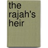 The Rajah's Heir door Charlotte Despard
