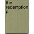 The Redemption P