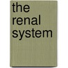 The Renal System by Michael J. Field