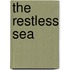 The Restless Sea