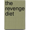 The Revenge Diet door Monica Grenfell