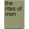 The Rites Of Men door Varda Burstyn