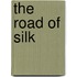 The Road of Silk