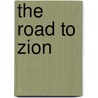 The Road to Zion by Jacob Avisar