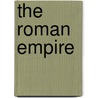 The Roman Empire by Neville Morley