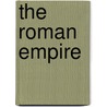 The Roman Empire door Neville Morley