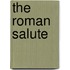 The Roman Salute
