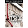 The Rope Of Hope door Jim Bolin