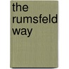The Rumsfeld Way door Jeffrey A. Krames