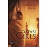 The Safari Girls door A. Faith Reyna