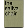 The Saliva Chair door Peter Jones