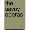 The Savoy Operas door William Schwenk Gilbert