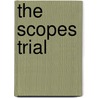 The Scopes Trial door Michael Burgan
