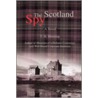 The Scotland Spy by T.H. Henning