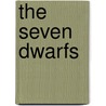 The Seven Dwarfs door Etienne Delessert