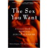 The Sex You Want by Marcia Douglass