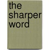 The Sharper Word door Paolo Hewitt