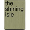 The Shining Isle door Ly de Angeles