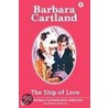 The Ship Of Love by Barbara Cartland