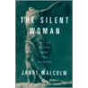 The Silent Woman door Janet Malcolm