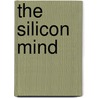 The Silicon Mind door Manikarnika Lagu