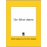 The Silver Arrow door Fra Elbert Hubbard
