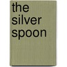 The Silver Spoon door John Galsworthy