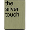 The Silver Touch by Rosalind Laker