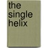 The Single Helix