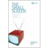 The Small Screen
