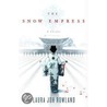 The Snow Empress door Laura Joh Rowland