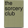 The Sorcery Club door Elliott O. Donnell