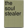 The Soul Stealer by Alex Archer