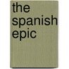 The Spanish Epic door Douglas Macduff
