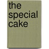 The Special Cake door June Crebbin