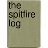 The Spitfire Log door Onbekend