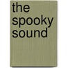 The Spooky Sound door Melissa Lagonegro