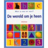 De wereld om je heen