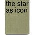 The Star As Icon