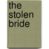 The Stolen Bride