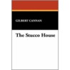 The Stucco House door Gilbert Cannan